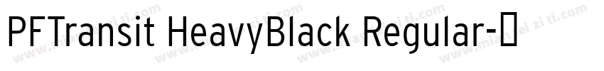 PFTransit HeavyBlack Regular字体转换